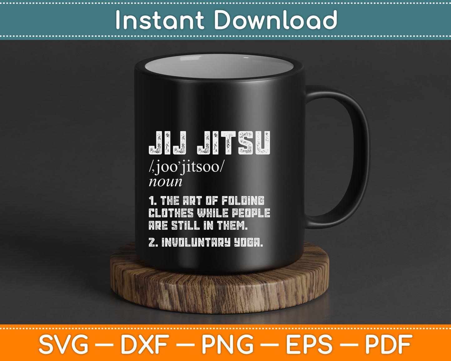 Jiu Jitsu Funny Definition BJJ or MMA Grappler SVG Digital Cutting File