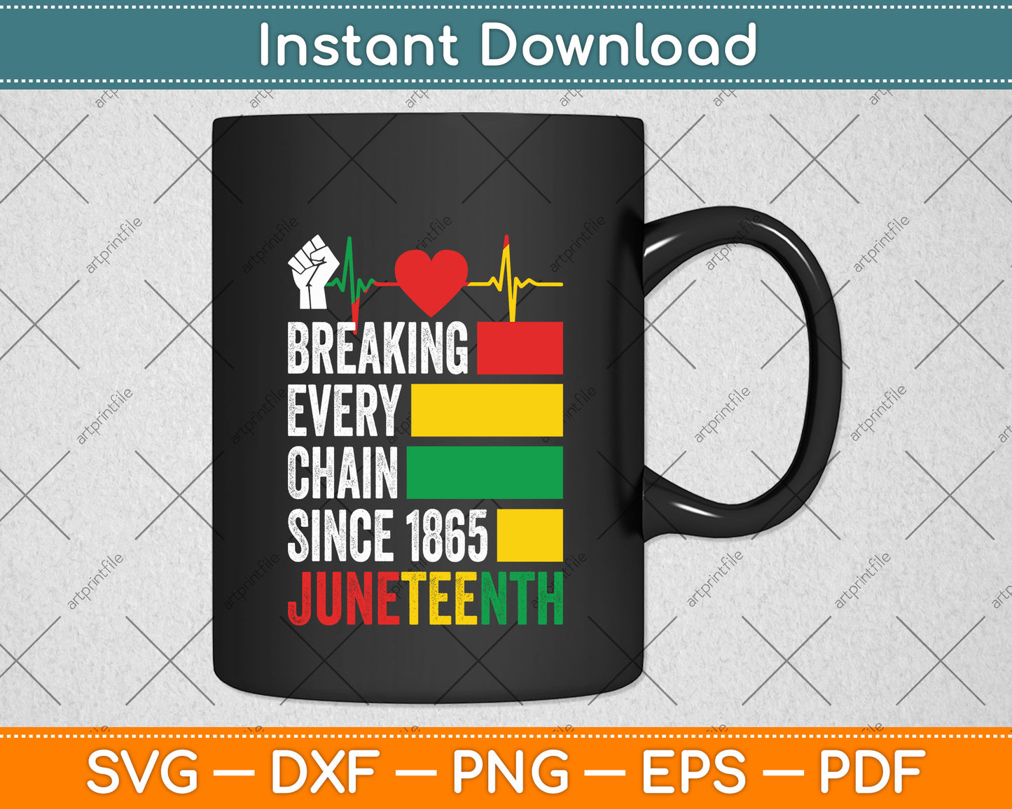 Juneteenth Breaking Every Chain Since 1865 Svg Png Dxf Digital Cutting File
