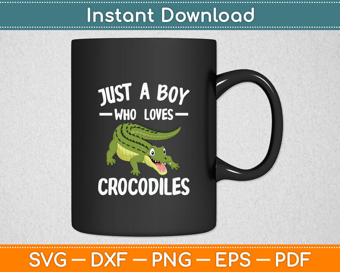 Just A Boy Who Loves Alligator Crocodiles Svg Digital Cutting File