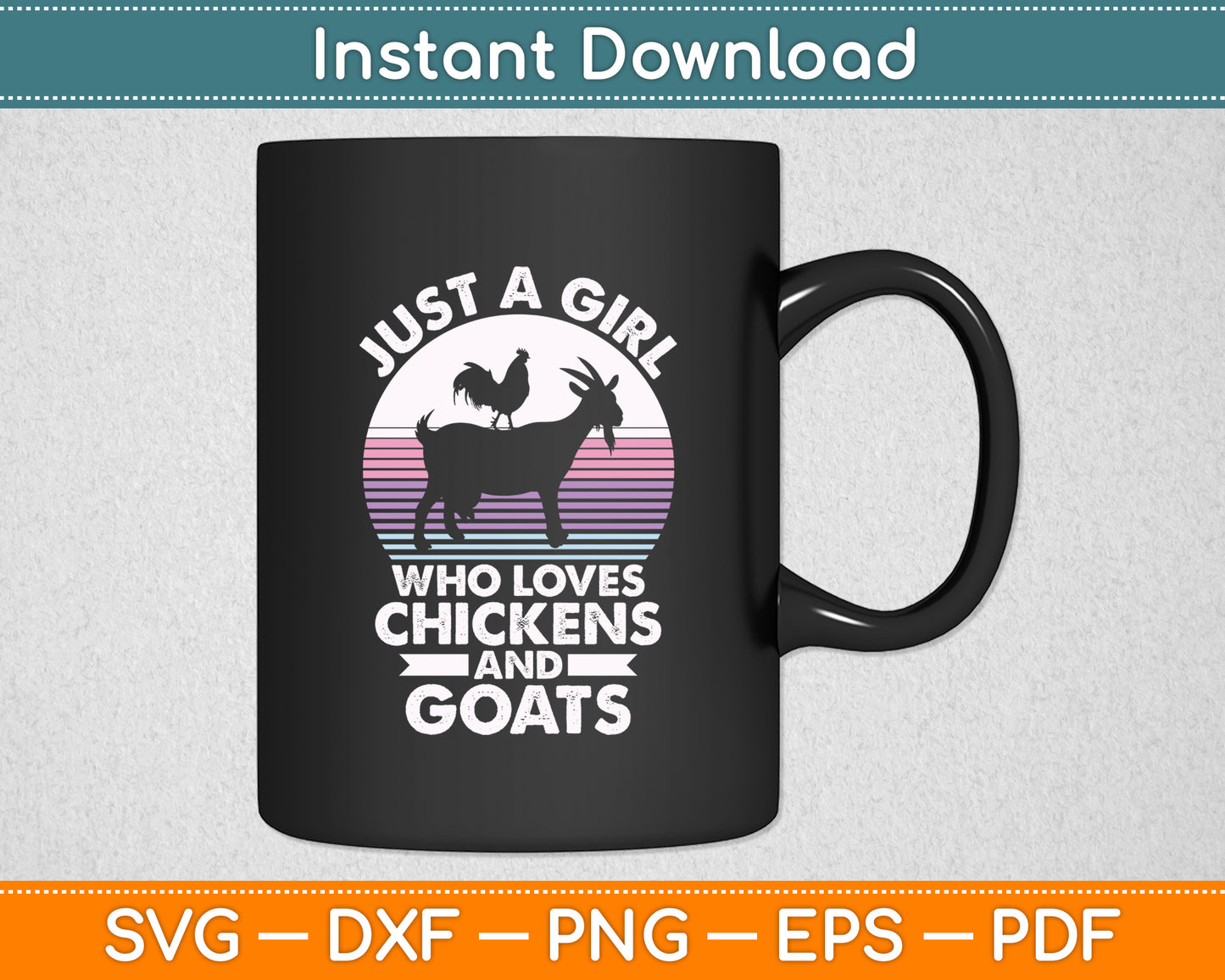 Just A Girl Who Loves Chickens And Goats Farmer Goat Lovers Svg Digital Cutting File