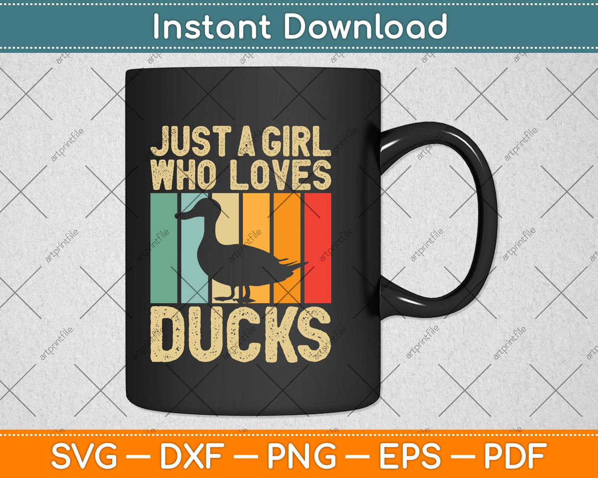 Just A Girl Who Loves Ducks Funny Vintage Duck Svg Png Dxf Digital Cutting File