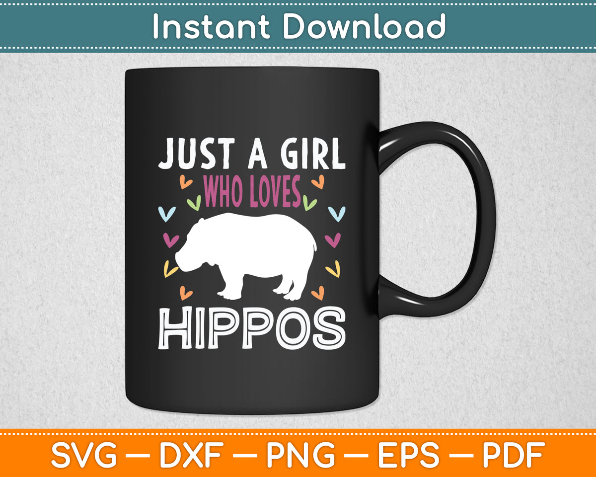 Just A Girl Who Loves Hippos Flower Hippopotamus Svg Png Dxf Digital Cutting File