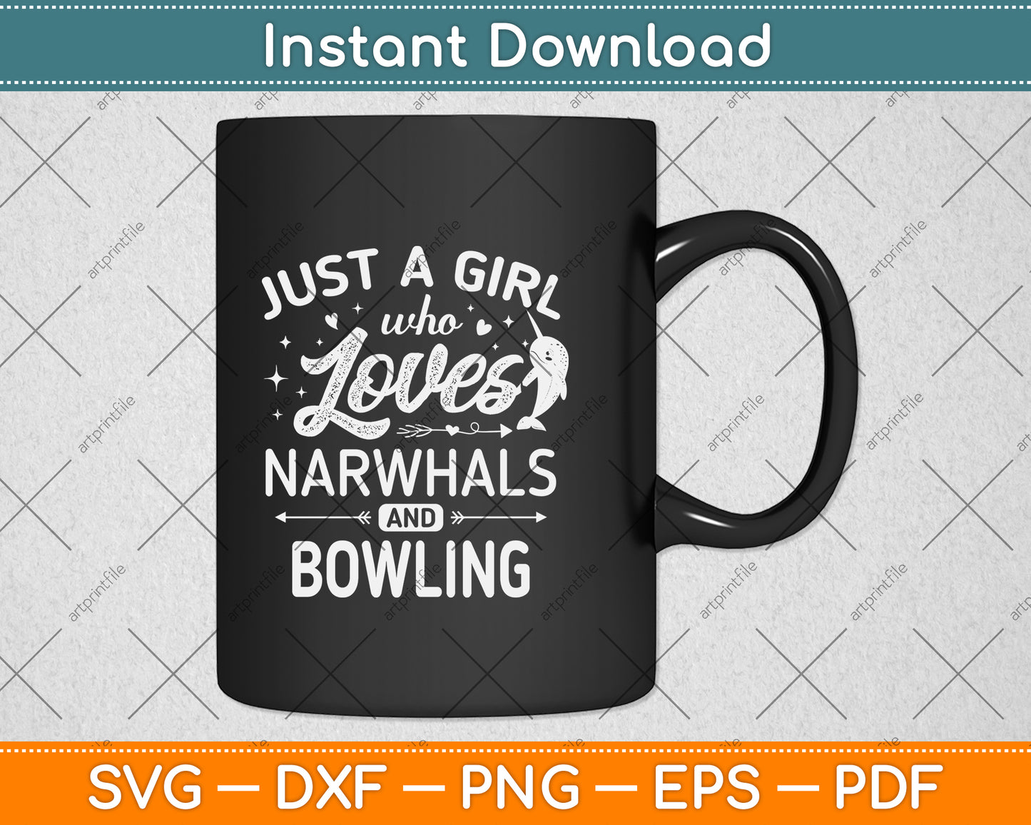 Just A Girl Who Loves Narwhals And Bowling Svg Png Dxf Digital Cutting File