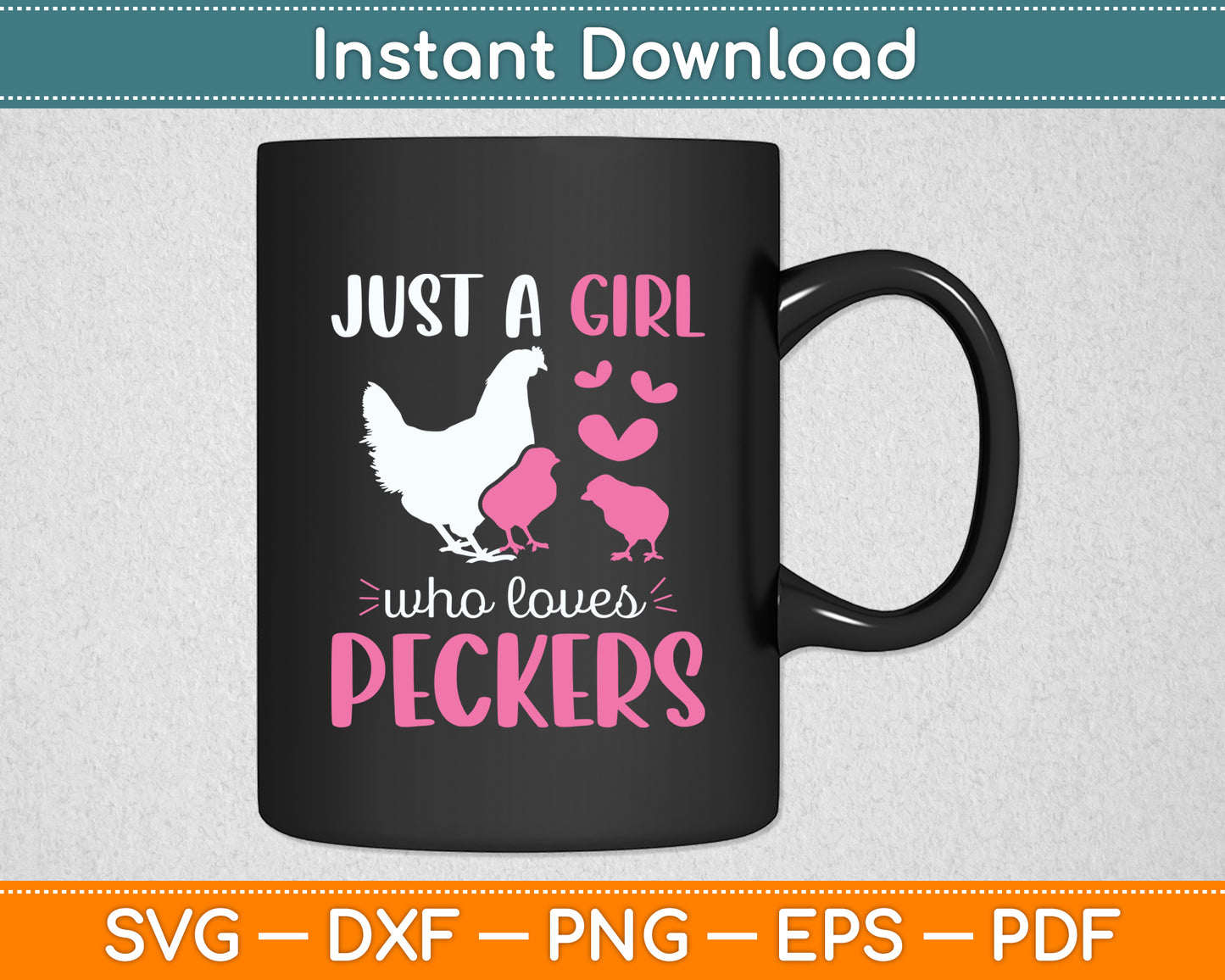 Just A Girl Who Loves Peckers Chicken Lover Svg Digital Cutting File