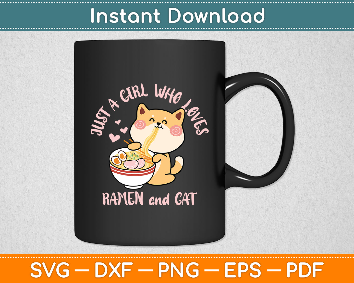 Just A Girl Who Loves Ramen Cat Anime Girl Svg Digital Cutting File