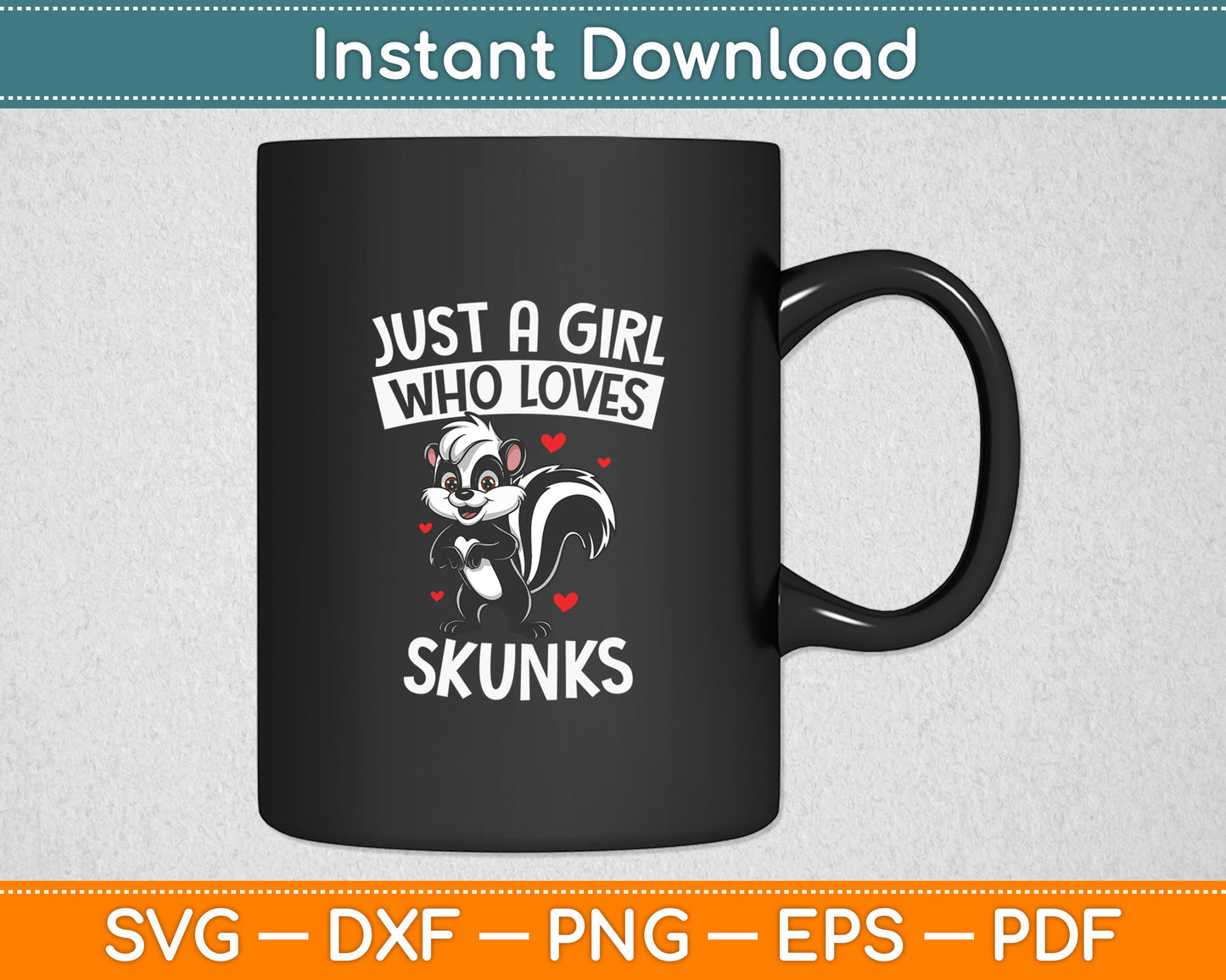 Just A Girl Who Loves Skunks Svg Digital Cutting File