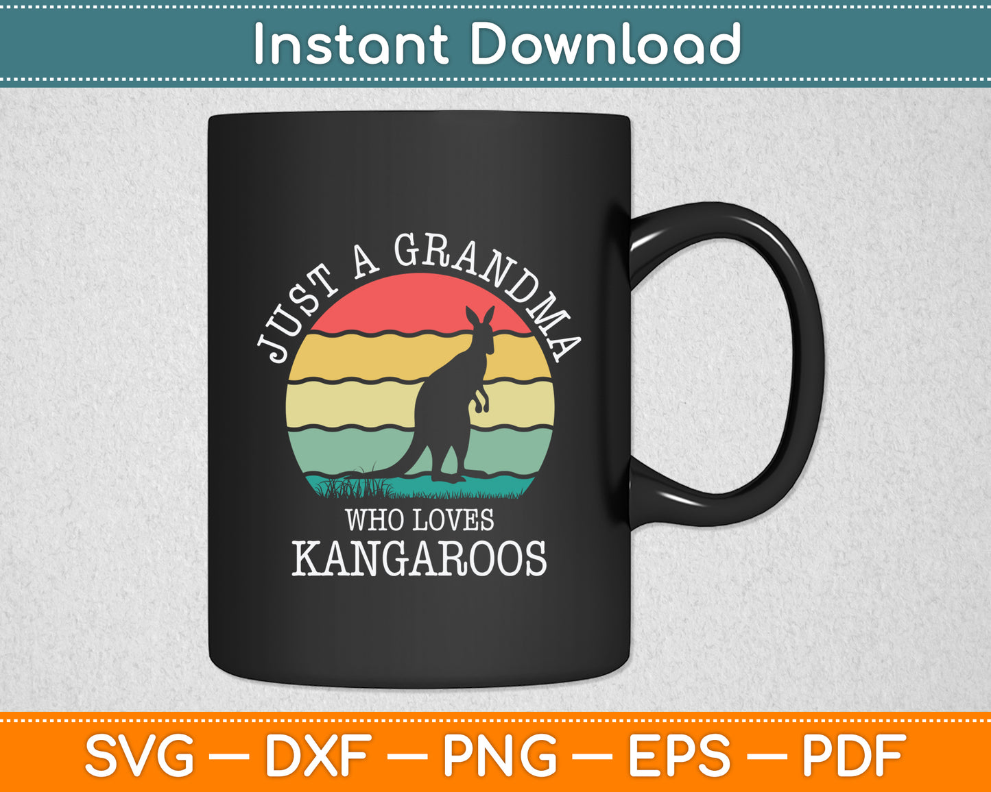 Just A Grandma Who Loves Kangaroos Svg Png Dxf Digital Cutting File