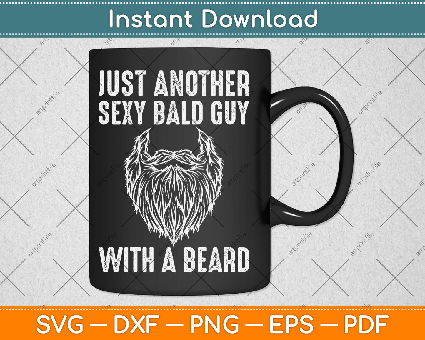 Just Another Sexy Bald Guy With a Beard Svg Digital Cutting File