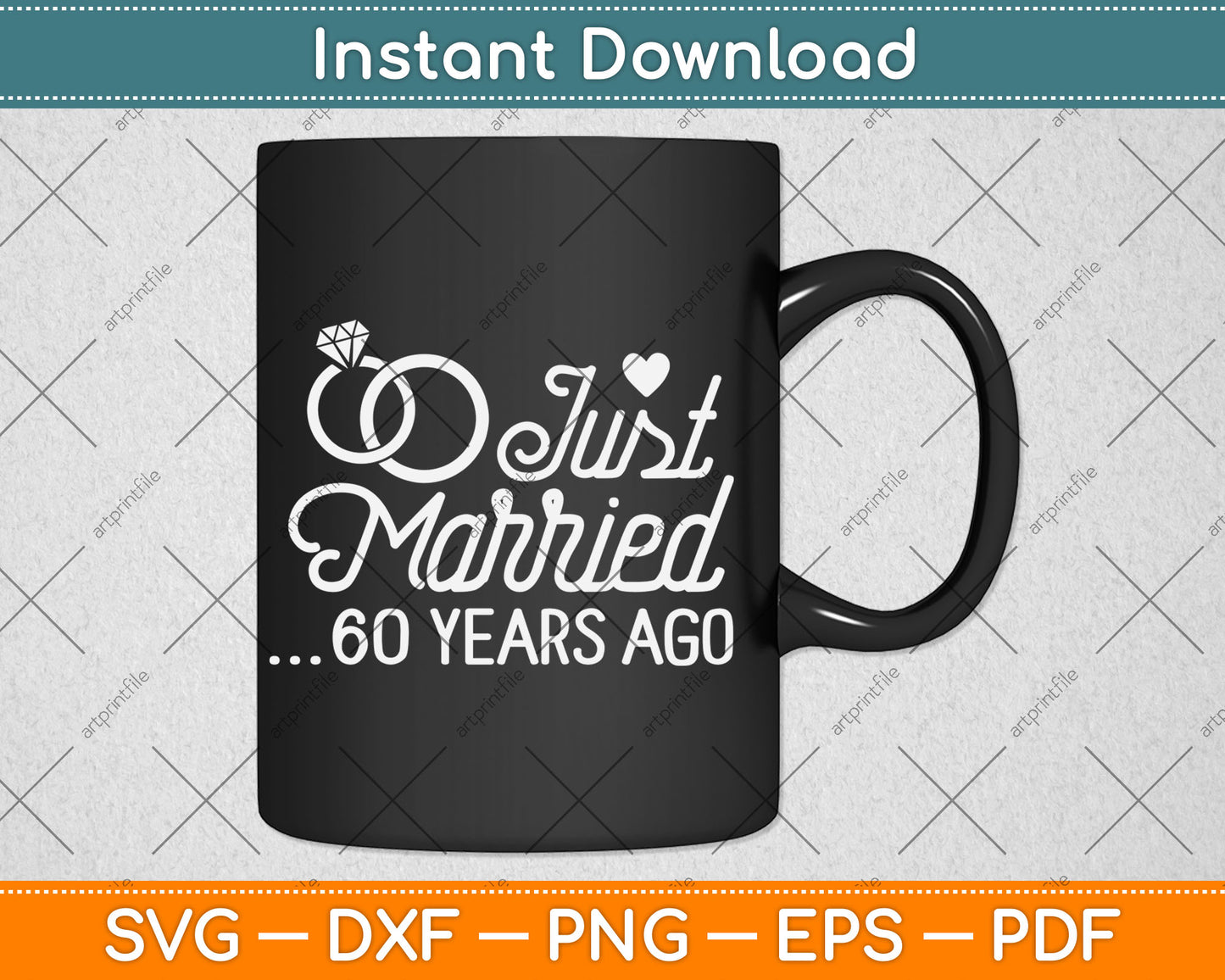 Just Married 60 Years Ago 60th Wedding Anniversary Svg Digital Cutting File