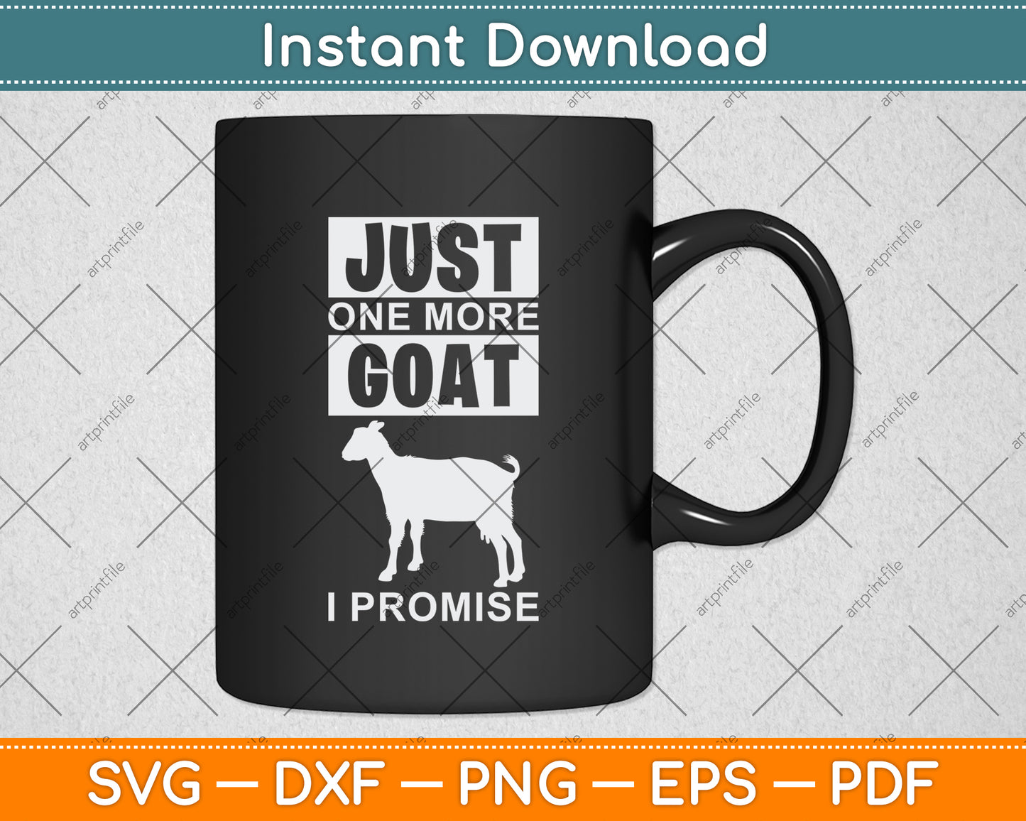Just One More Goat I Promise Svg Digital Cutting File