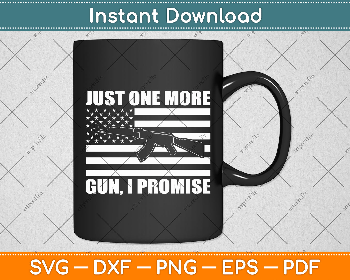 Just One More Gun I Promise American Flag Svg Digital Cricut Cutting File