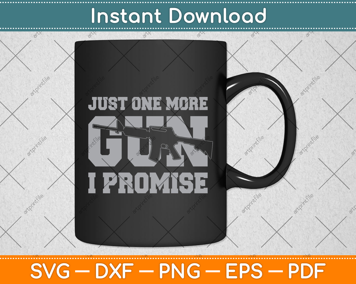 Just One More Gun I Promise Funny Guns Lover Svg Digital Cricut Cutting File