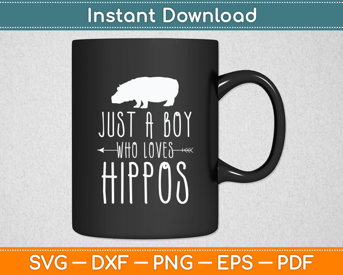 Just a Boy Who Loves Hippos Svg Png Dxf Digital Cutting File