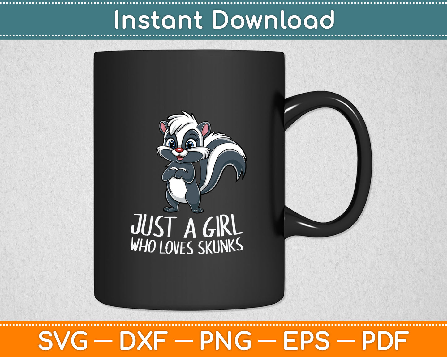 Just a Girl Who Loves Skunks Funny Skunk Girl Svg Digital Cutting File