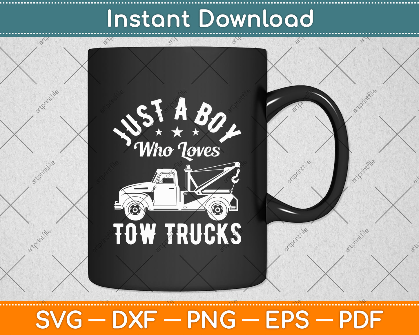 Just A Boy Who Loves Tow Trucks Tow Truck Driver Svg Digital Cutting File