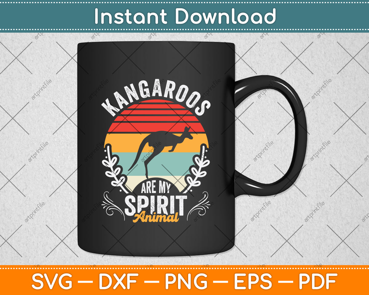Kangaroos Are My Spirit Animal Svg Png Dxf Digital Cutting File