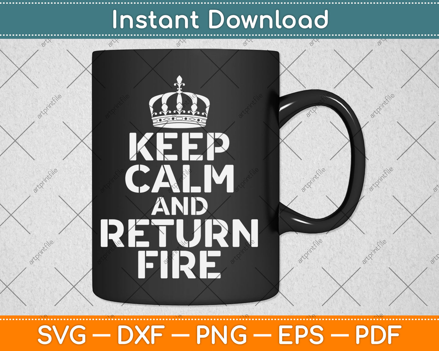 Keep Calm and Return Fire Svg Digital Cutting File