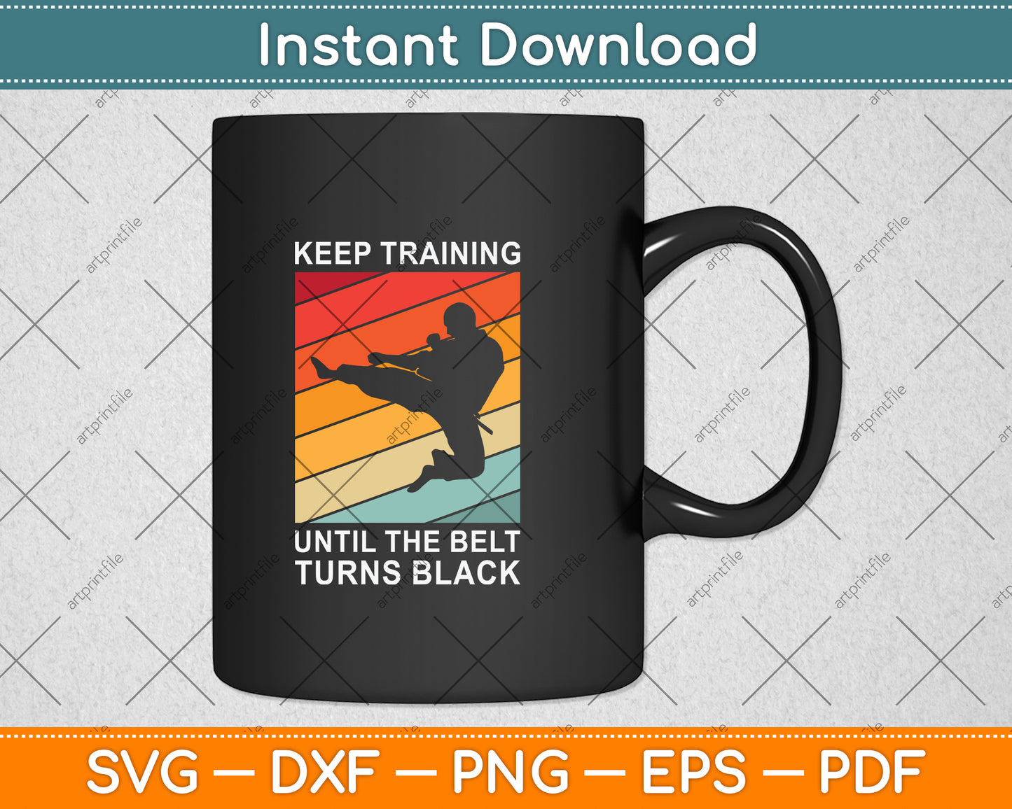 Keep Training Until The Belt Turns Black Svg Png Dxf Digital Cutting File