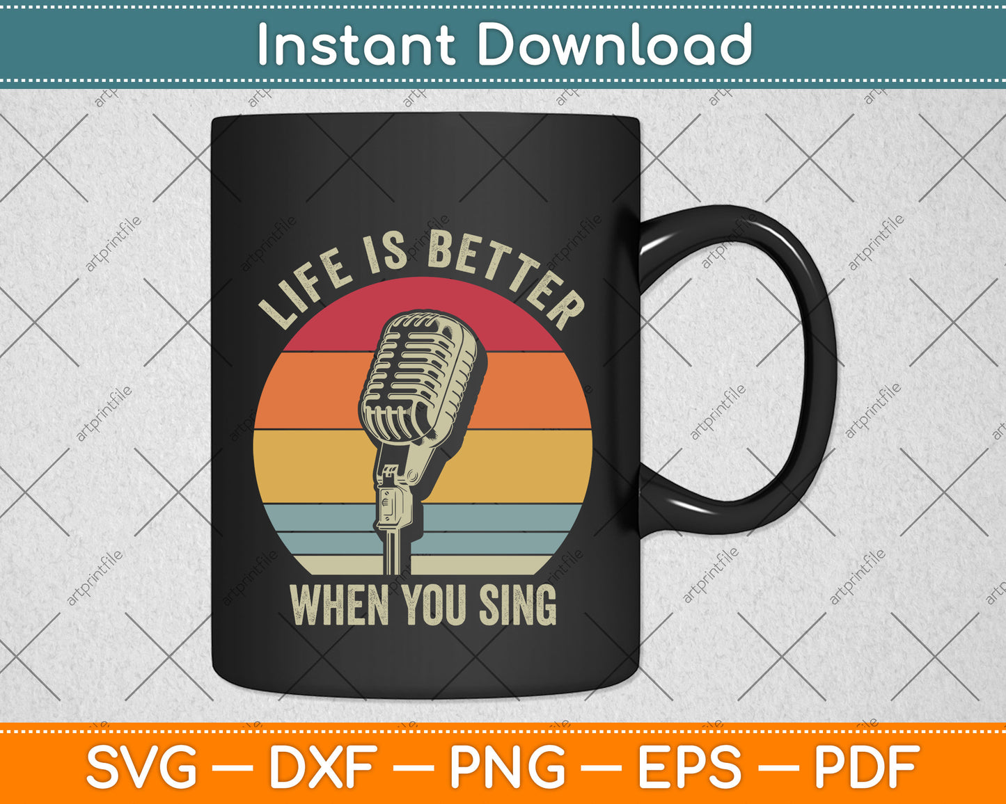 Life Is Better When You Sing, Singer Vocalist Microphone Svg Digital Cutting File