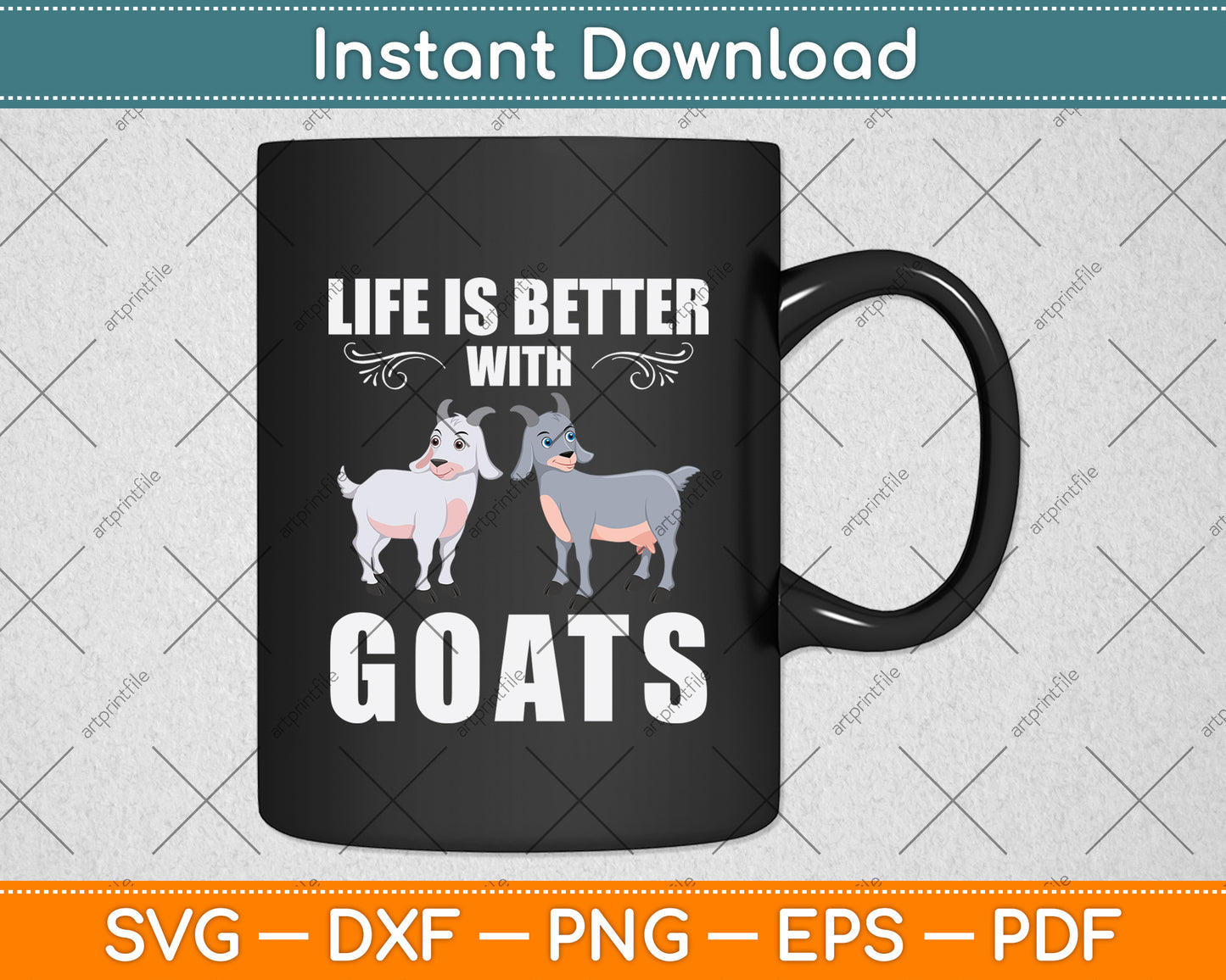Life Is Better With Goats Svg Digital Cutting File
