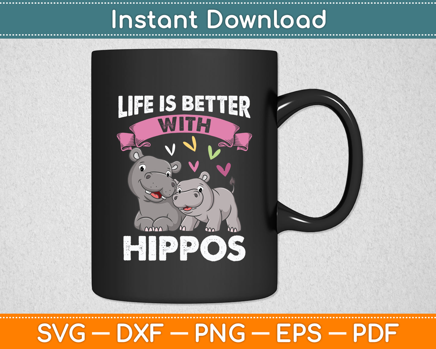 Life Is Better With Hippos Hippopotamus Animal Lover Svg Png Dxf Digital Cutting File