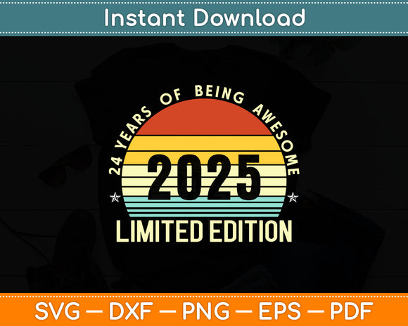 Limited Edition Awesome 2025 Years Svg Digital Cutting File