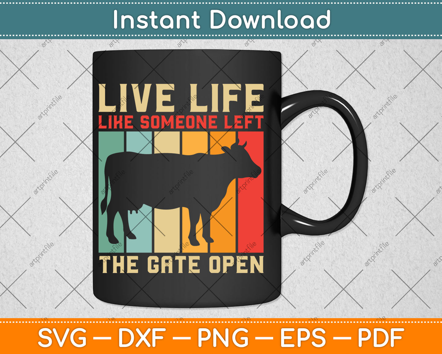 Live Life Like Someone Left the Gate Open Vintage Cow Lover Svg Digital Cutting File