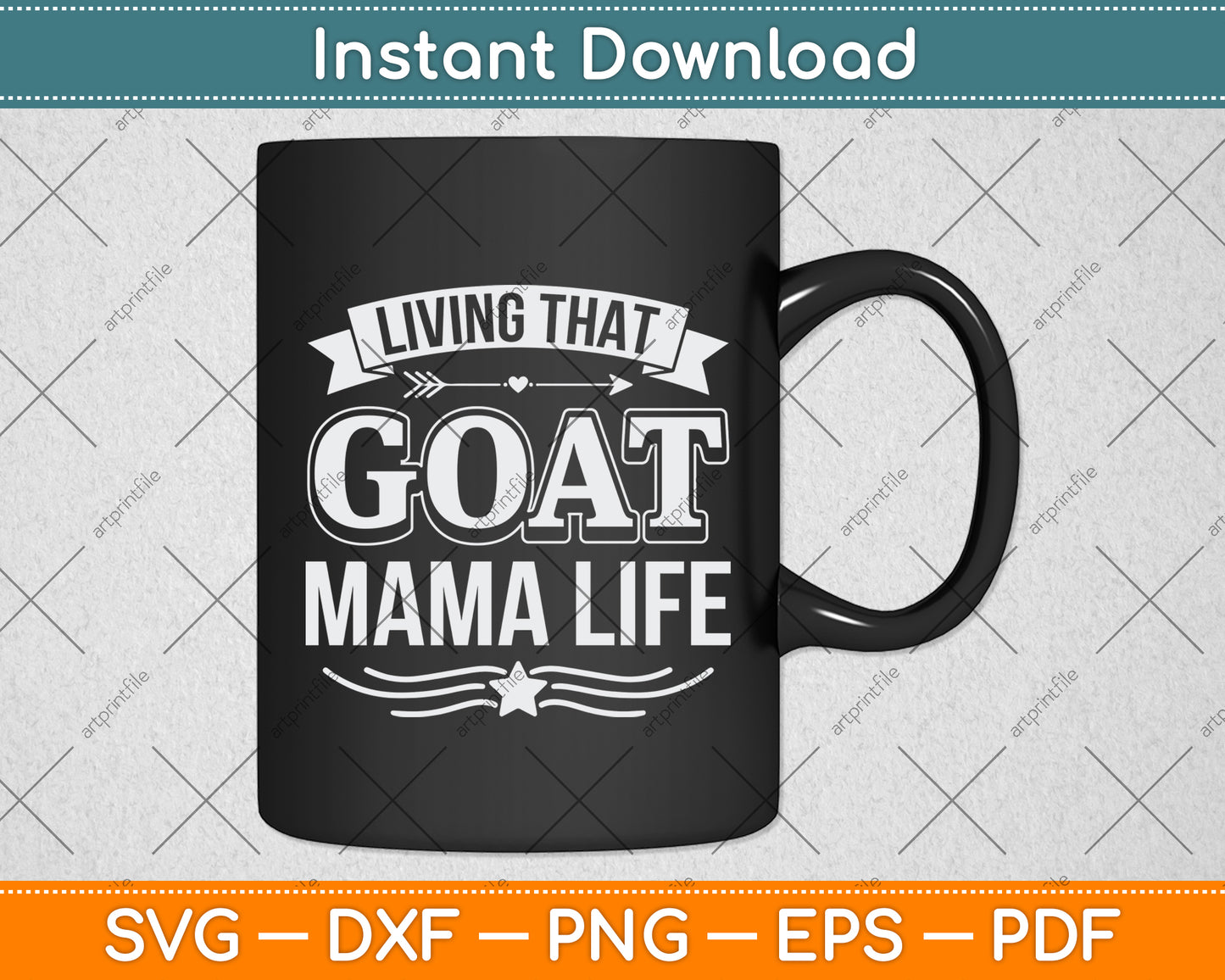 Living That Goat Mama Life Svg Digital Cutting File