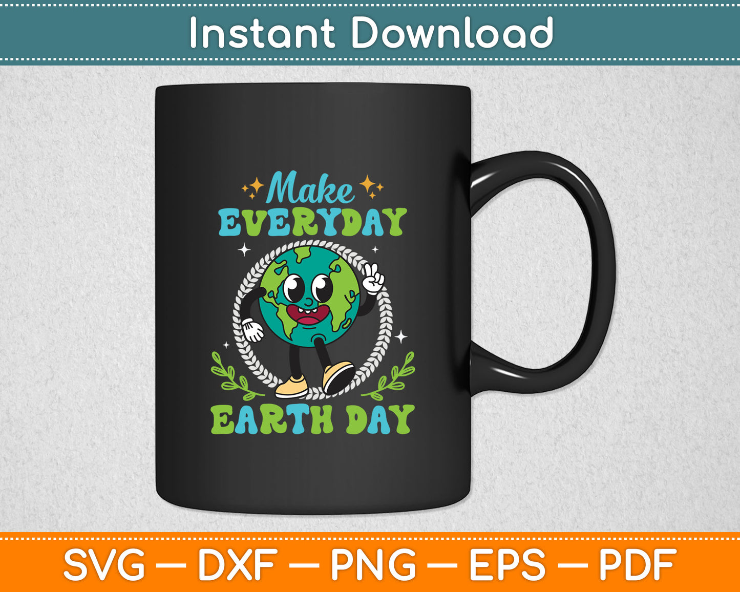 Make Everyday Earth Day Classroom Teachers Kids Svg Digital Cutting File