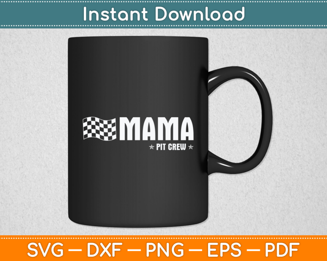 Mama Pit Crew Race Car Birthday Family Racing Svg Digital Cutting File