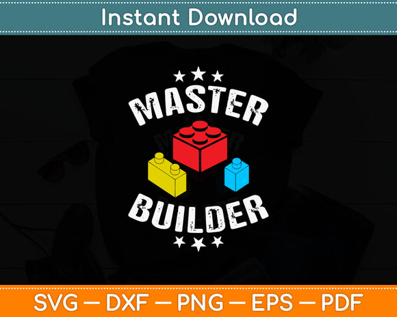 Cool Master Builder Funny Building Blocks Svg Digital Cutting File