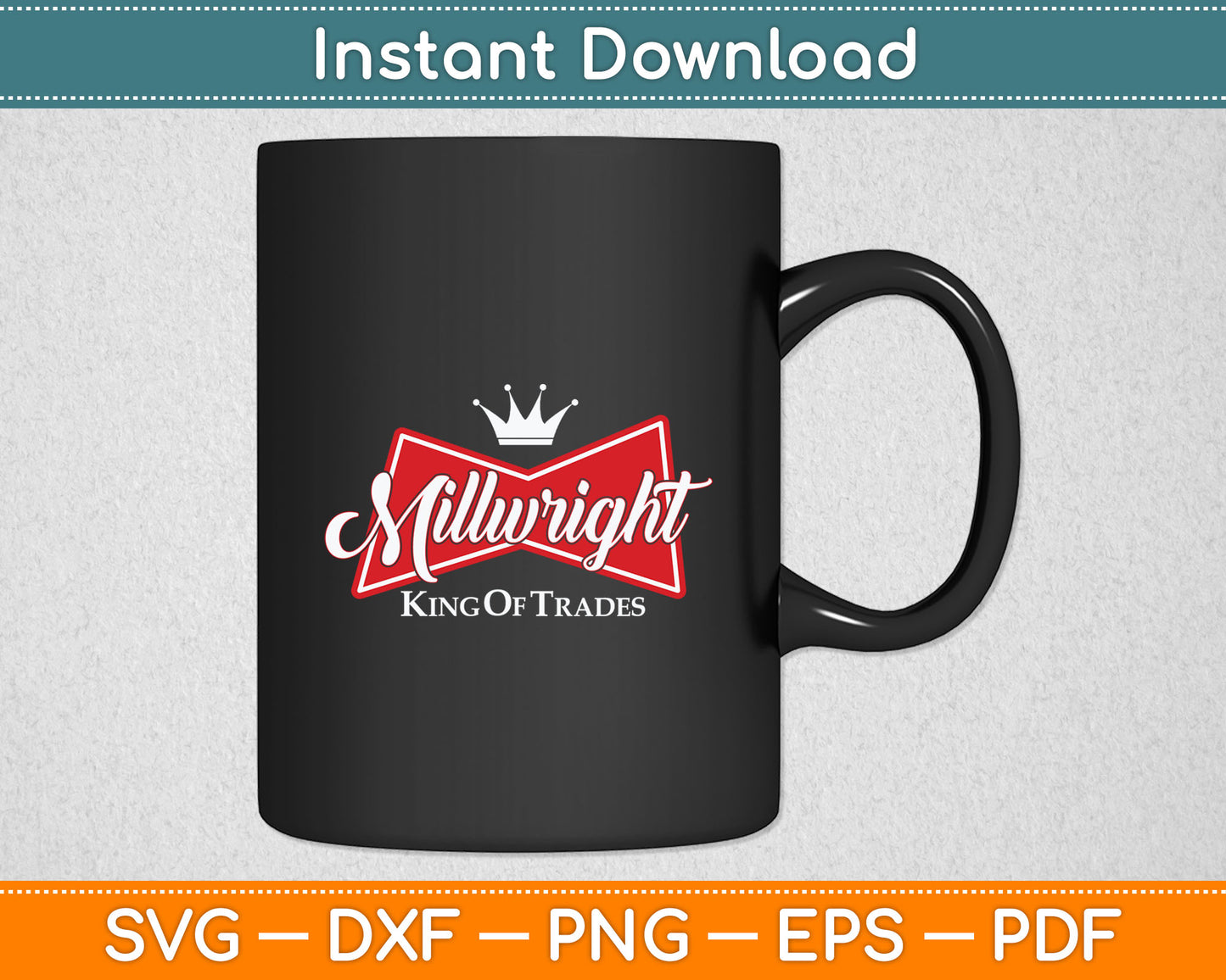 Millwright King Of Trades - Metal Worker Machine Operator Svg Digital Cutting File