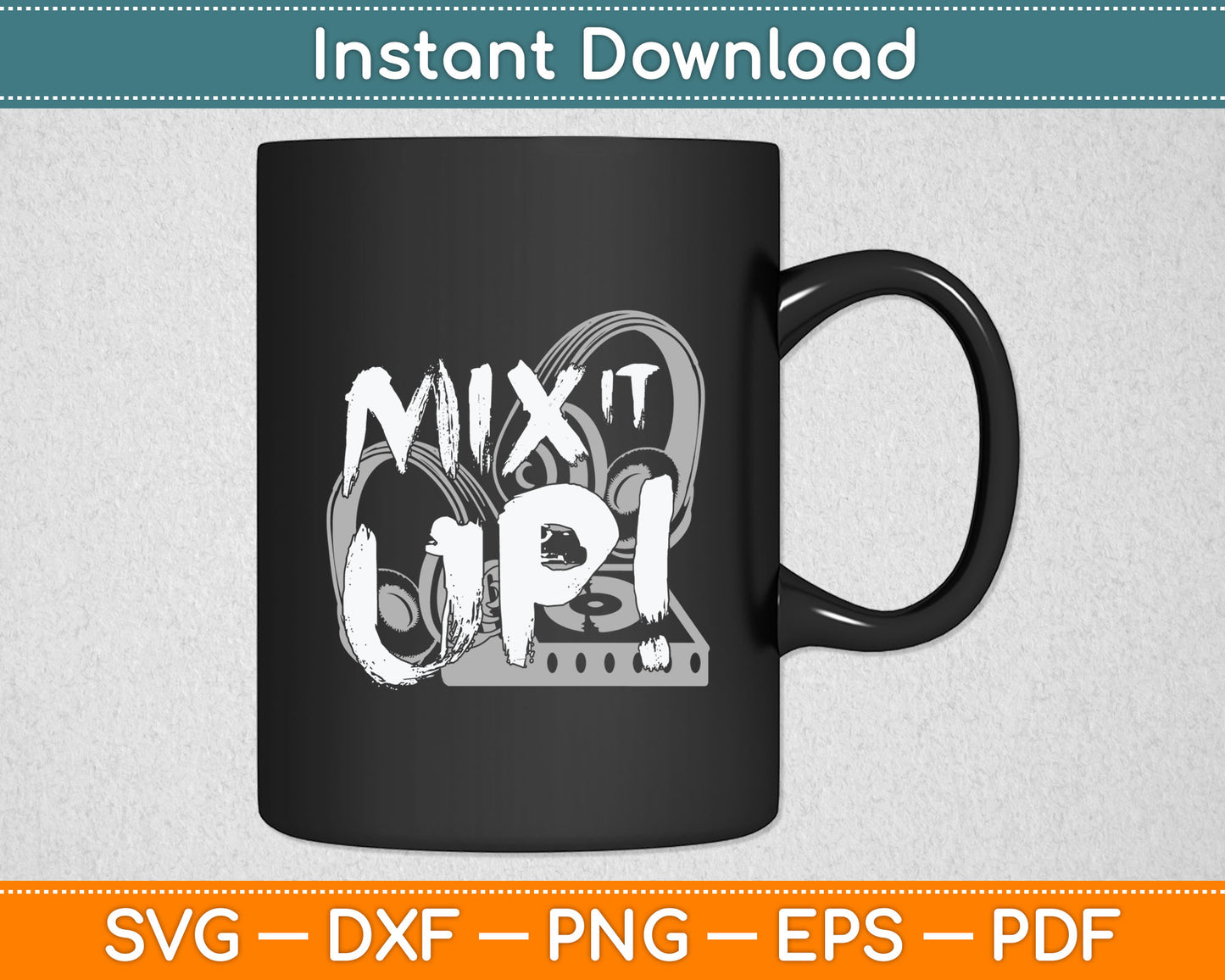 Mix it up Disc DJ Headphone Music Sound Funny Svg Digital Cutting File