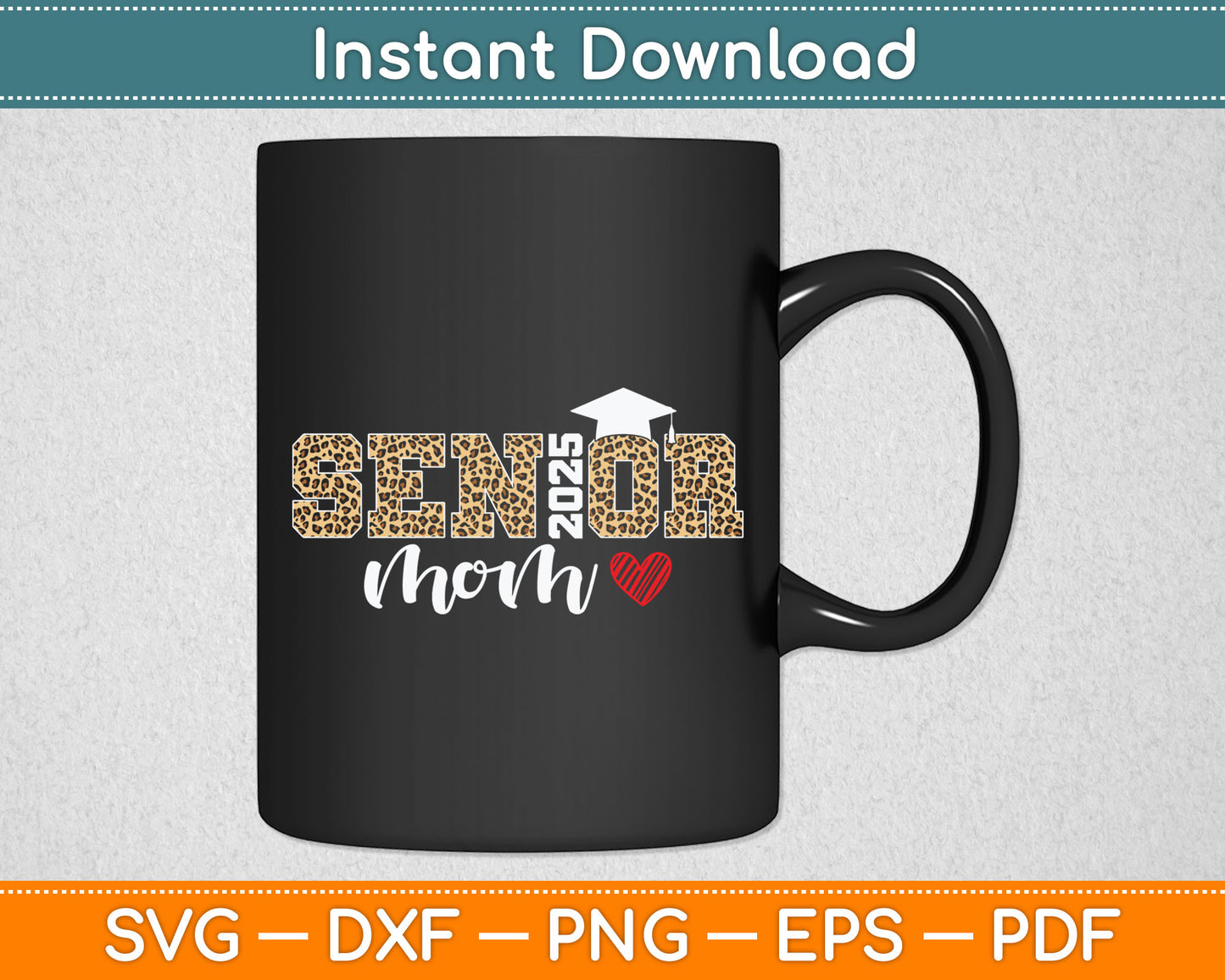 Mom Senior 2025 Proud Mom Of A Class Of 2025 Graduate Svg Digital Cutting File
