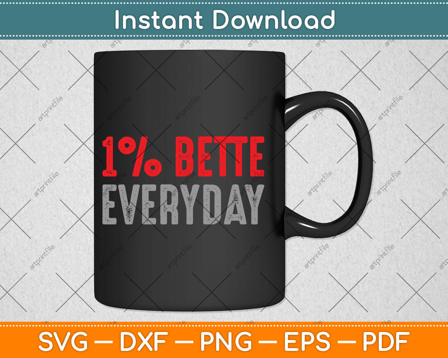 Motivation 1% Better Everyday Svg Digital Cutting File