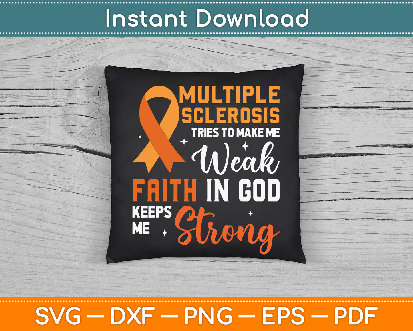 Multiple Sclerosis Faith God Jesus Multiple Sclerosis SVG Digital Cutting File