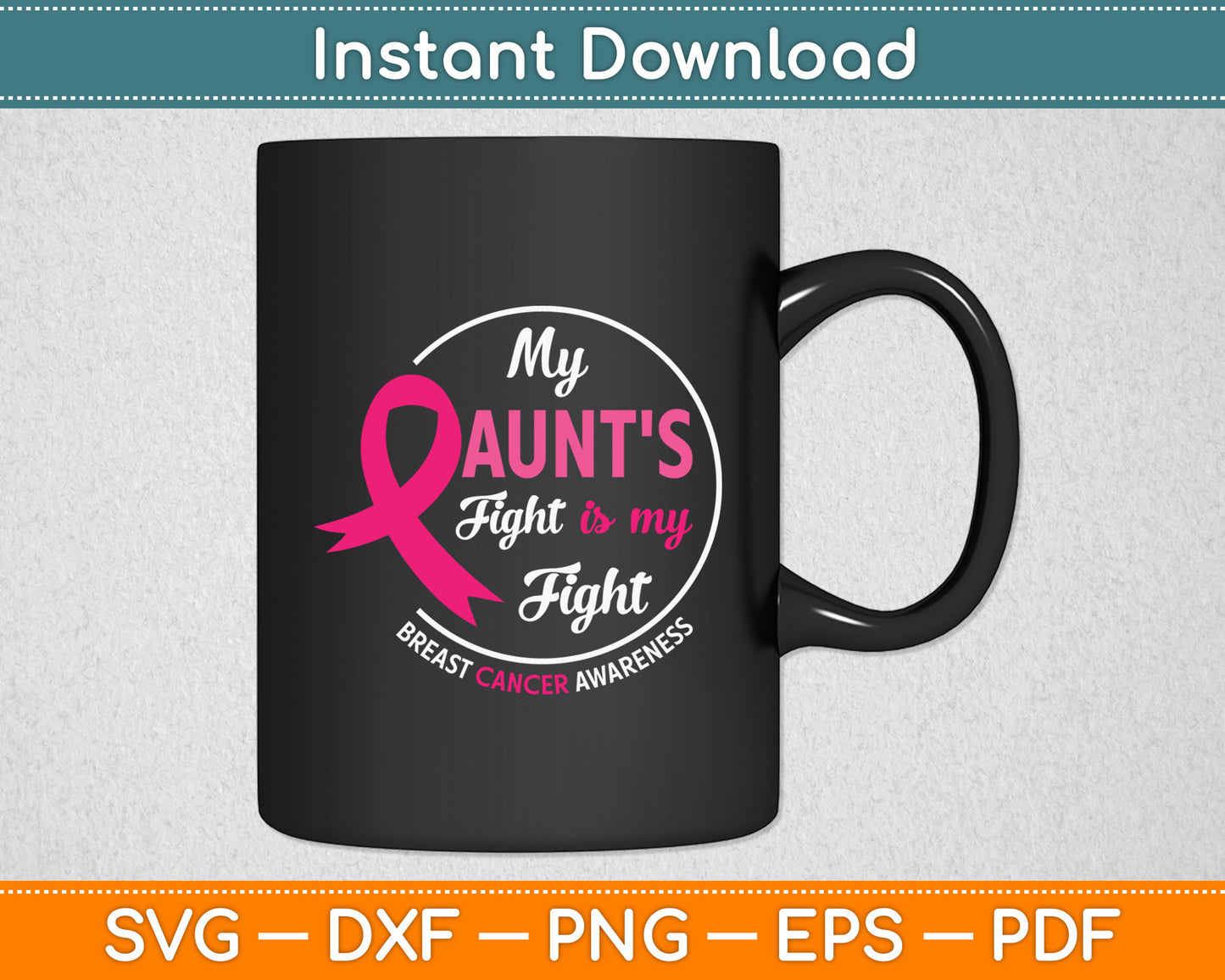 My Aunt's Fight Is My Fight Breast Cancer Awareness Svg Digital Cutting File