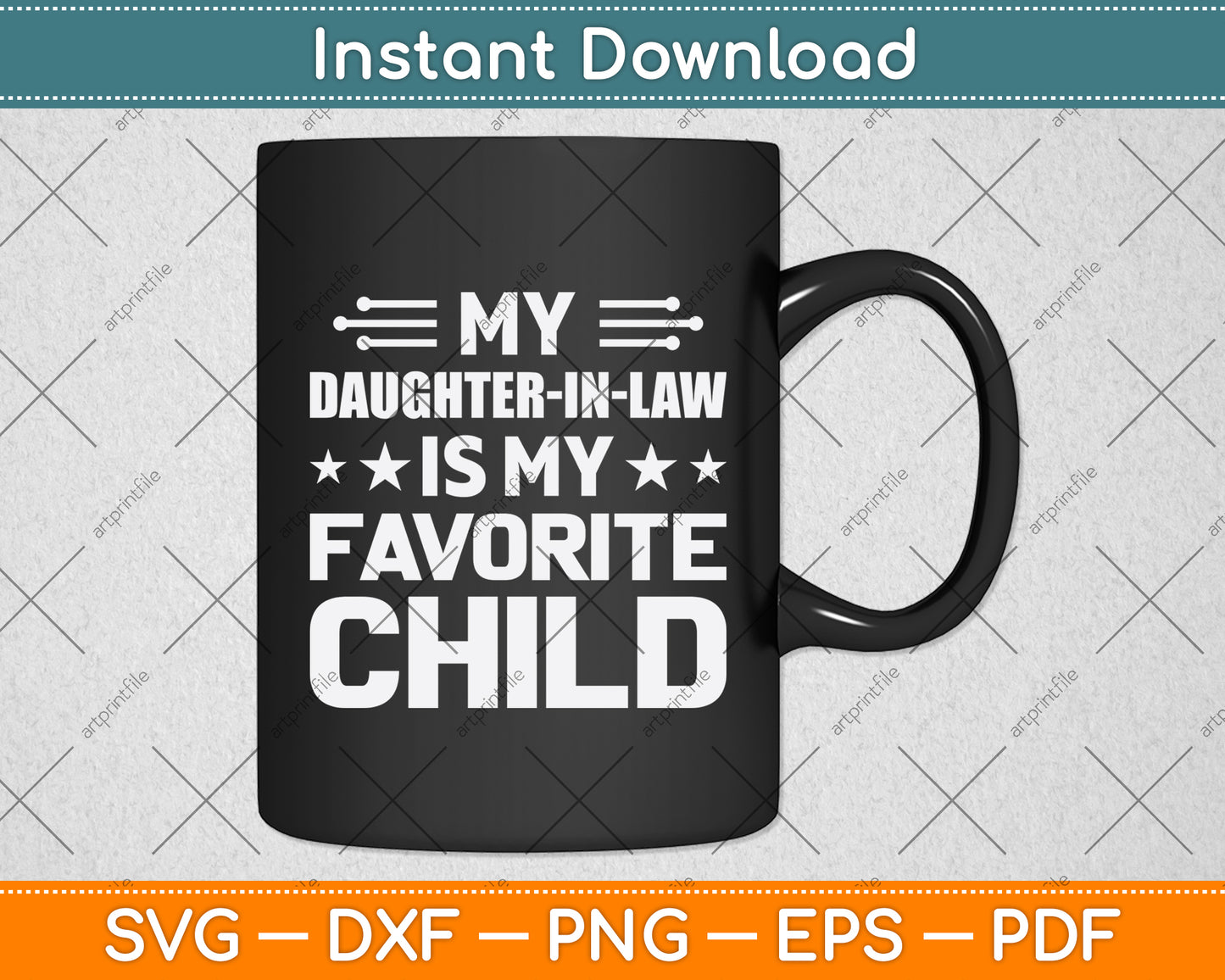 My Daughter-In-Law Is My Favorite Child Fathers Day Svg Digital Cutting File