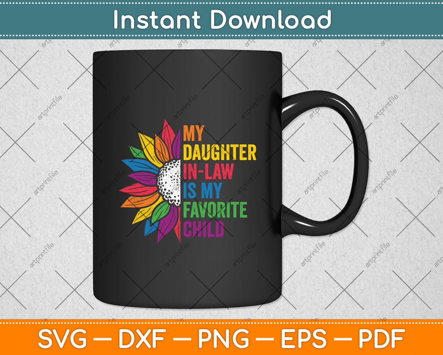 My Daughter-In-Law Is My Favorite Child Sunflower Svg Digital Cutting File