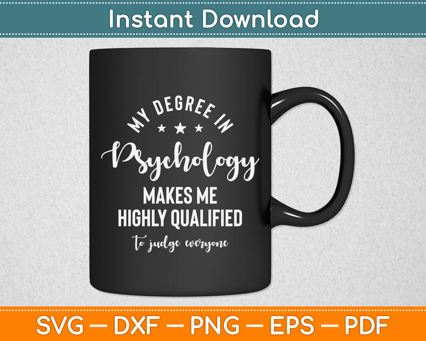My Degree In Psychology Sarcastic Psychologist Funny Svg Png Dxf Digital Cutting File