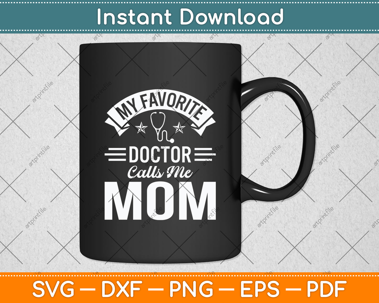 My Favorite Doctor Calls Me Mom Svg Digital Cutting File