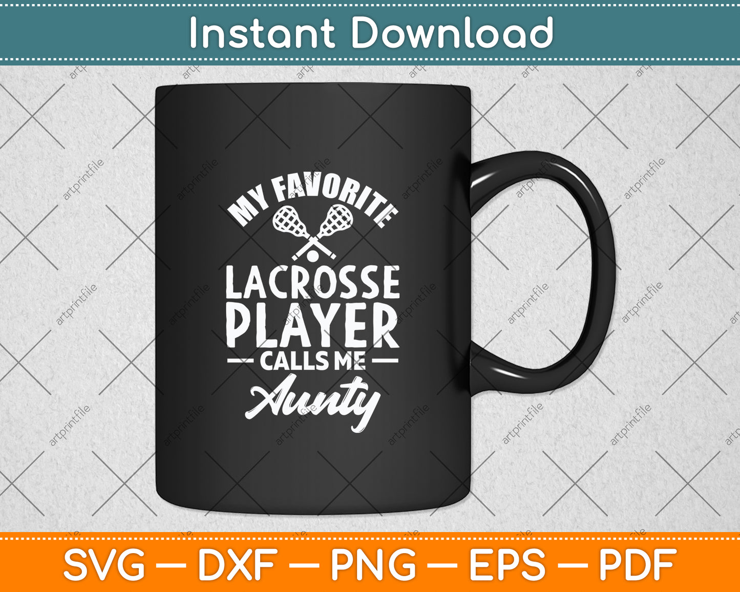 My Favorite Lacrosse Player Calls Me Aunty Svg Digital Cutting File