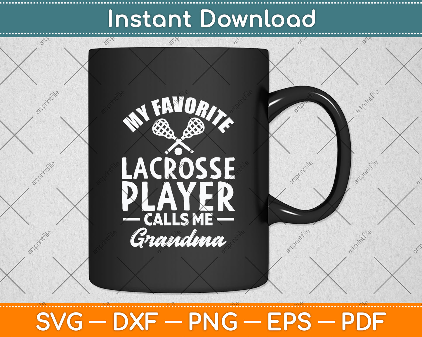 My Favorite Lacrosse Player Calls Me Grandma Svg Digital Cutting File