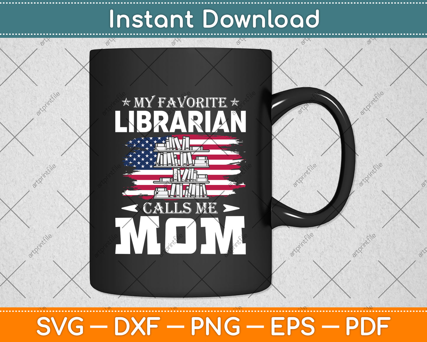 My Favorite Librarian Calls Me Mom Happy Mothers Day Svg Digital Cutting File