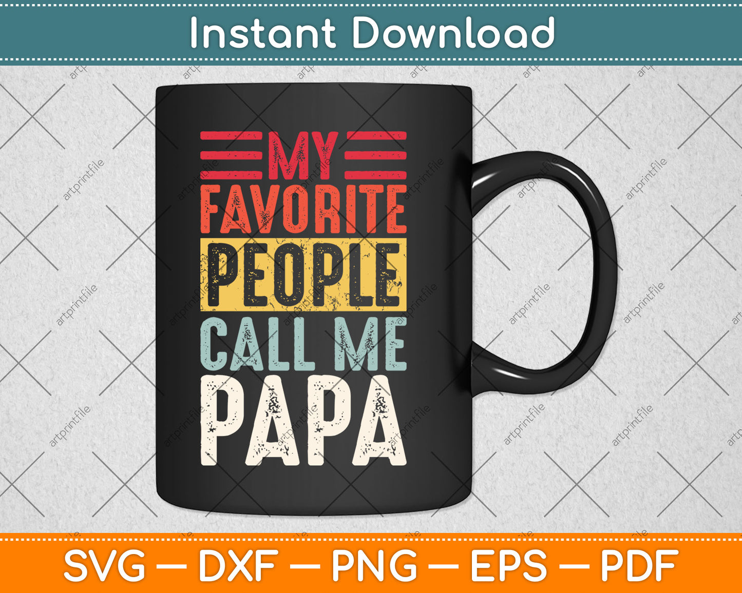 My Favorite People Call Me Papa Vintage Funny Svg Digital Cutting File