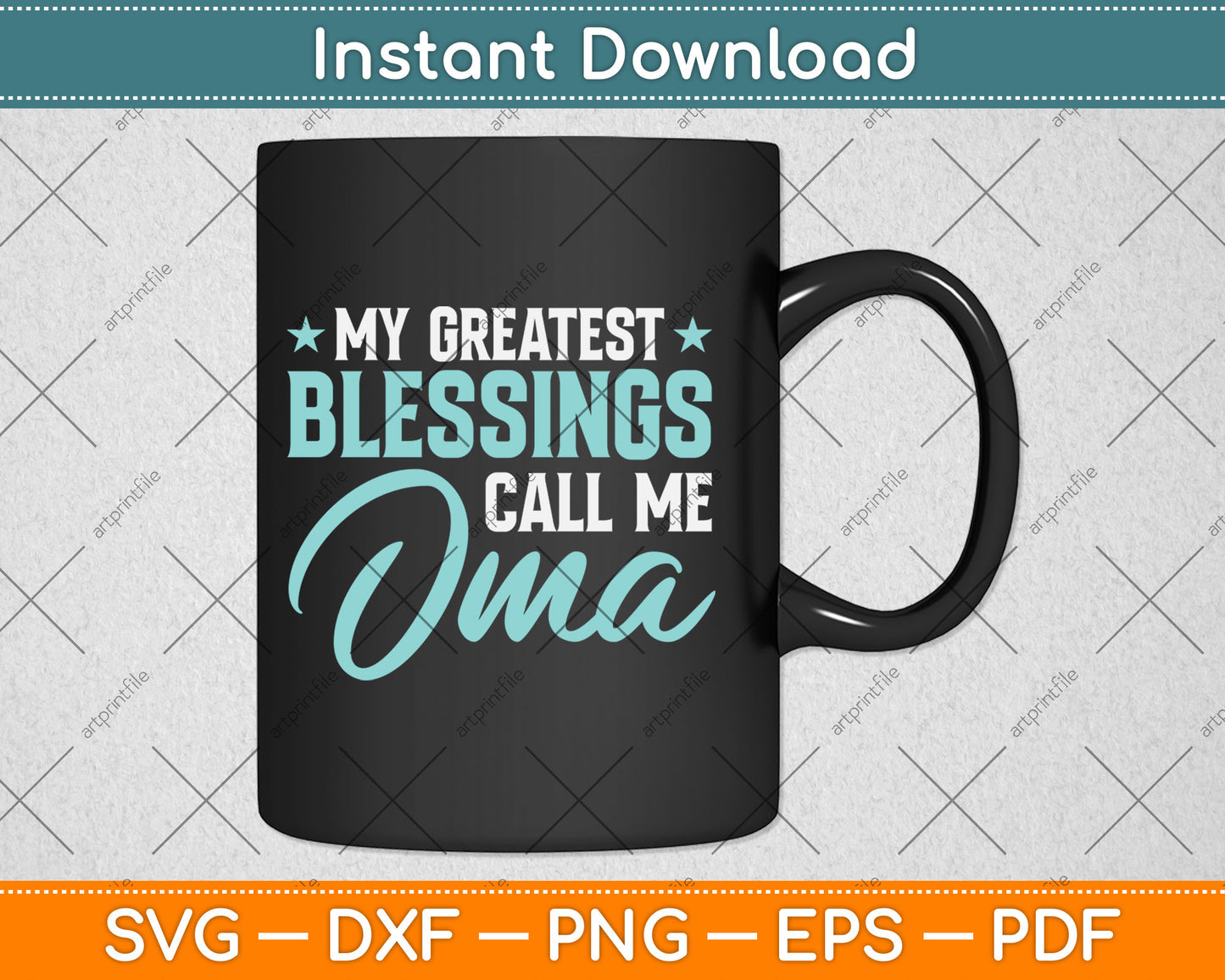 My Greatest Blessings Call Me Oma Svg Png Dxf Digital Cutting File