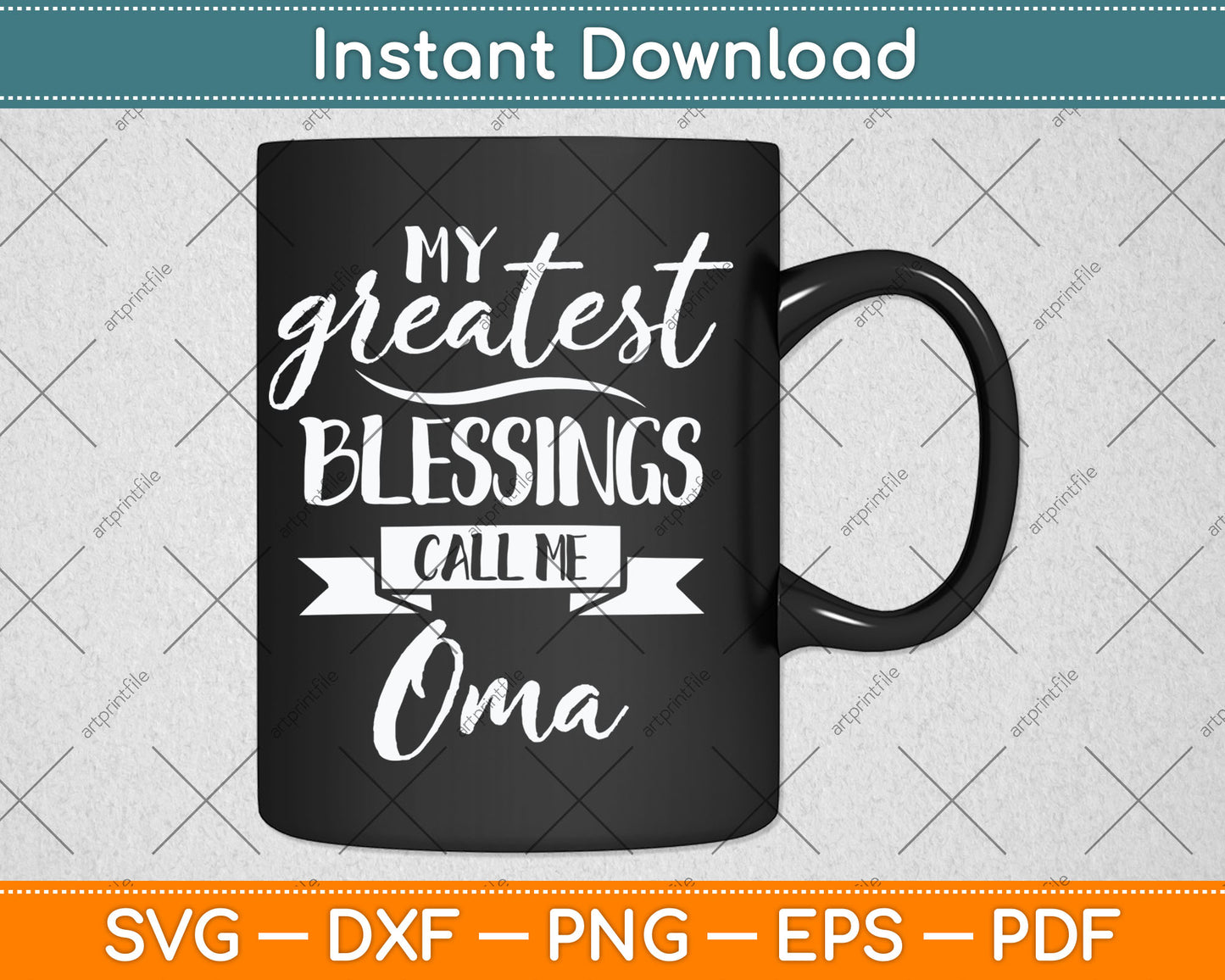 My Greatest Blessings Call Me Oma Svg Design Digital Cutting File