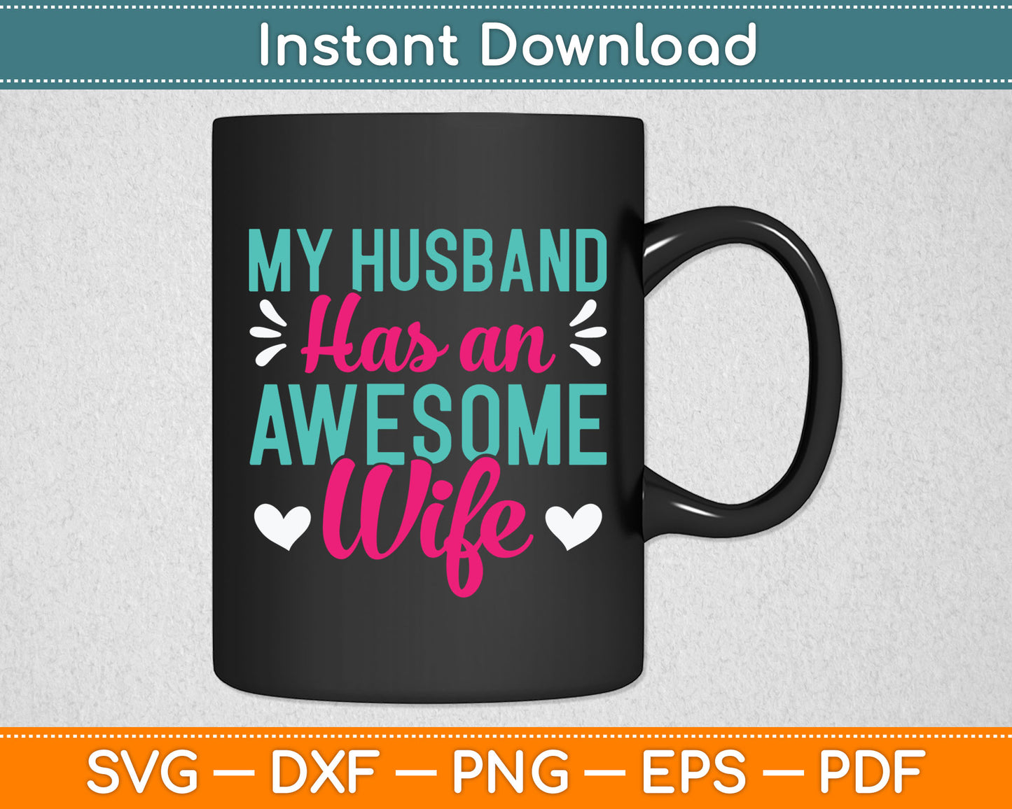 My Husband Has an Awesome Wife Svg Digital Cutting File