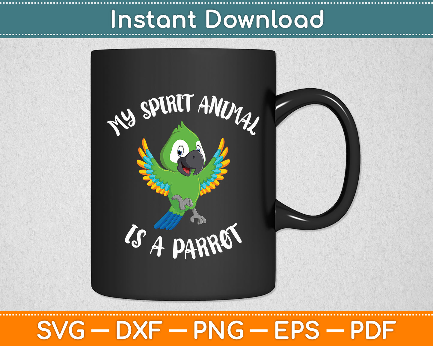 My Spirit Animal Is A Parrot Funny Svg Digital Cutting File