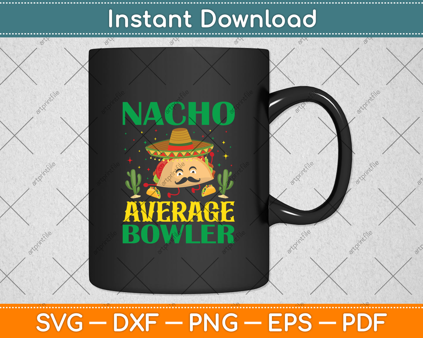 Nacho Average Bowler Mexican Cinco de Mayo Svg Digital Cutting File